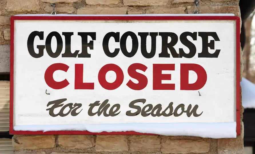 Golf Course Closed for the Season sign